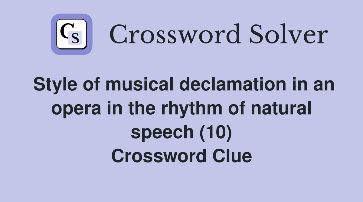 Style of musical declamation in an opera in the rhythm of natural